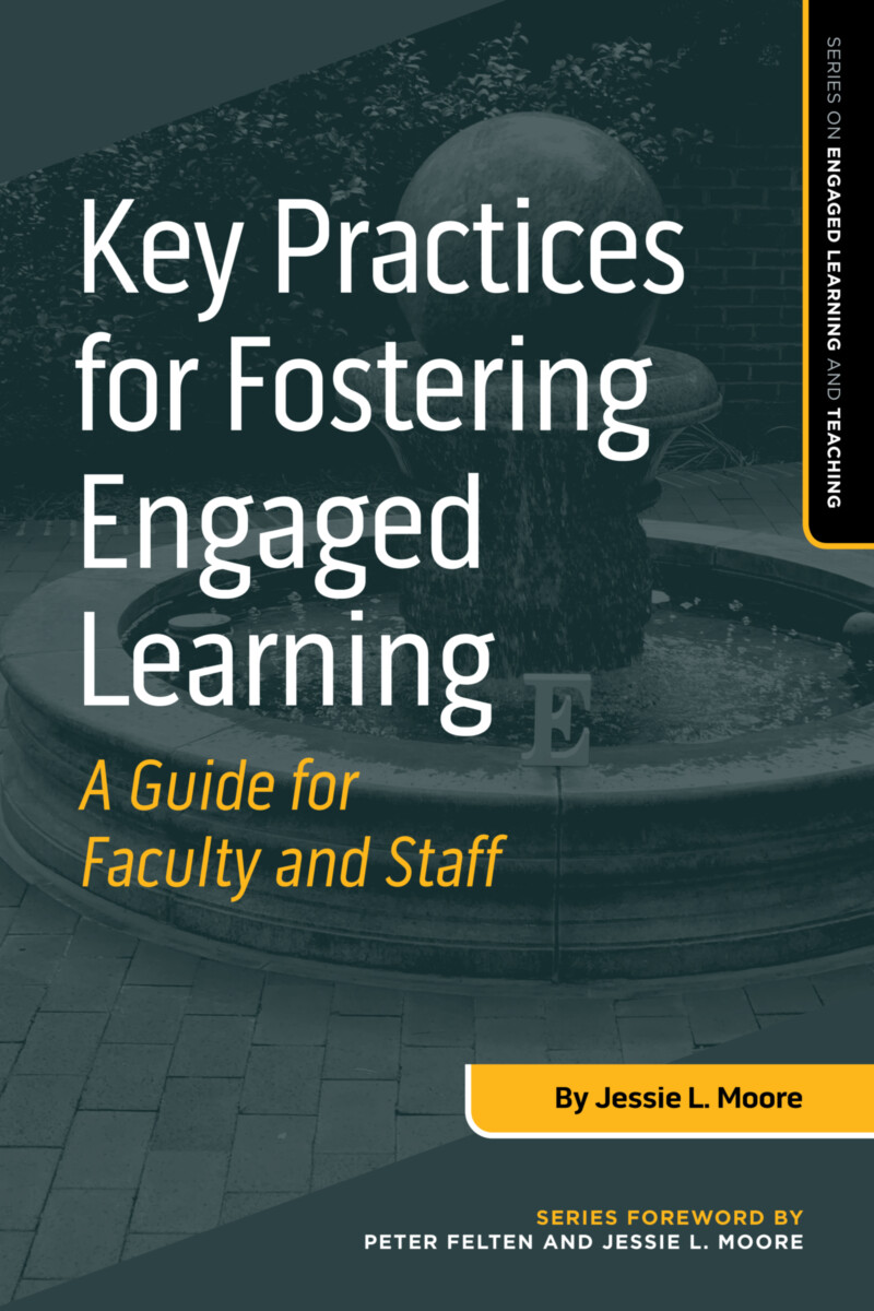 Book cover for Key Practices for Fostering Engaged Learning: A Guide for Faculty and Staff. The title overlays an image of a fountain.